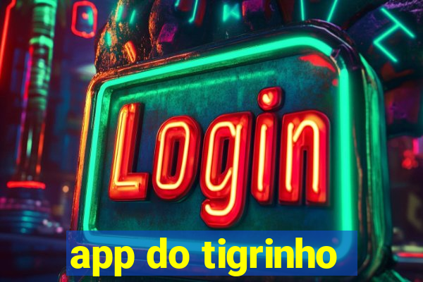 app do tigrinho